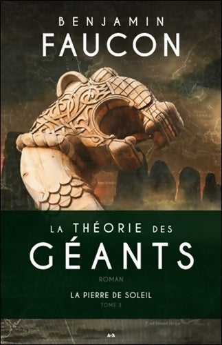 Livrenpoche : La théorie des géants - T3 : La pierre de soleil - Benjamin Faucon - Livre
