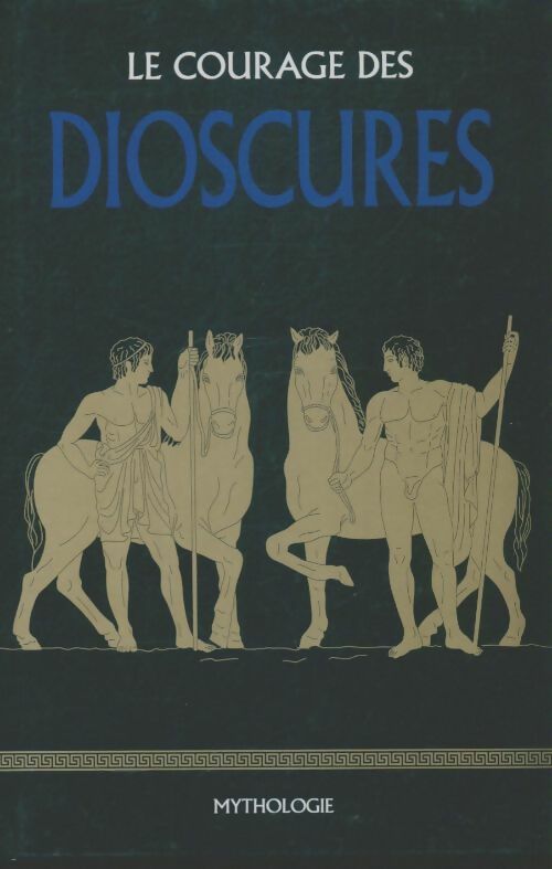 Livrenpoche : Le courage des dioscures - Xxx - Livre