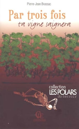 Livrenpoche : Par trois fois ta vigne saignera - Pierre-Jean Brassac - Livre