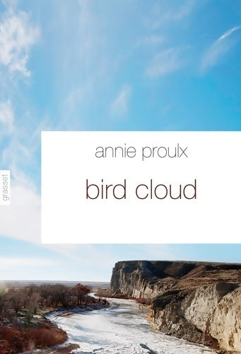 Livrenpoche : Bird Cloud : Traduit de l'américain par Hélène Dubois-Brigand - Annie Proulx - Livre