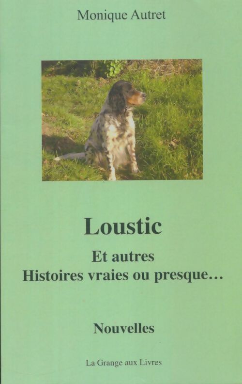 Livrenpoche : Loustic et autres histoires vraies ou presque - Monique Autret - Livre