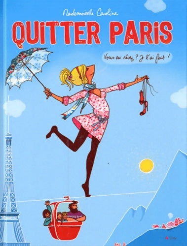 Livrenpoche : Quitter Paris - Mademoiselle Caroline - Livre