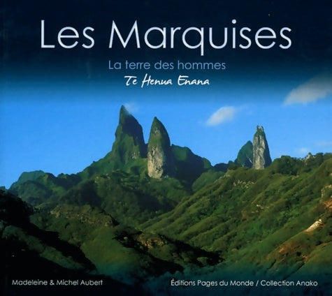 Livrenpoche : Les Marquises : La terre des hommes - Michel Aubert - Livre