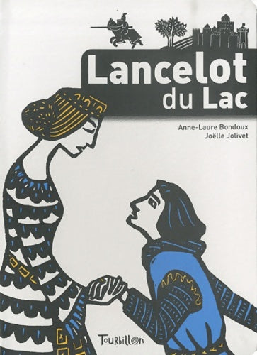Livrenpoche : Lancelot du Lac - Anne-Laure Bondoux - Livre