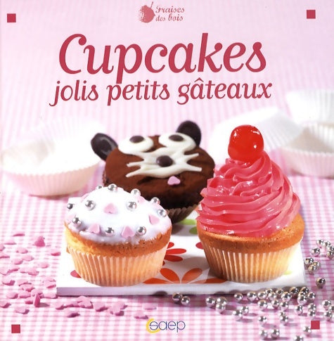 Livrenpoche : Cupcakes jolis petits gâteaux - Anne-Cécile Fichaux - Livre