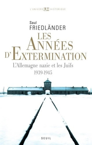 Livrenpoche : Les Années d'extermination Tome II : L'Allemagne nazie et les Juifs - Saul Friedländer - Livre