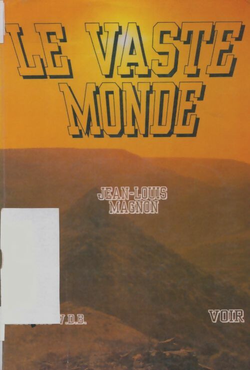 Livrenpoche : Le vaste monde - Jean-Louis Magnon - Livre