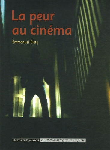 Livrenpoche : La peur au cinéma - Emmanuel Siéty - Livre