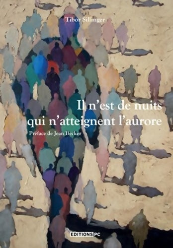 Livrenpoche : Il n'est pas de nuits qui n'atteignent l'aurore - Tibor Sillinger - Livre