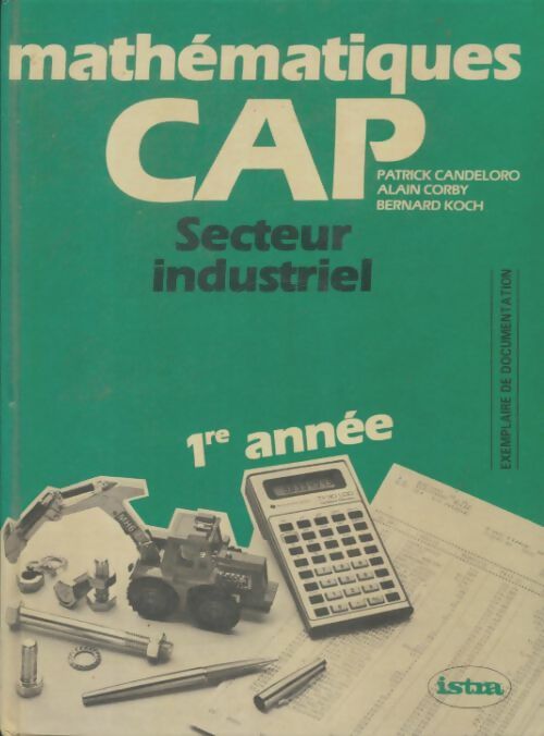 Livrenpoche : Mathématiques CAP industriel 1ère année - Patrick Candeloro - Livre