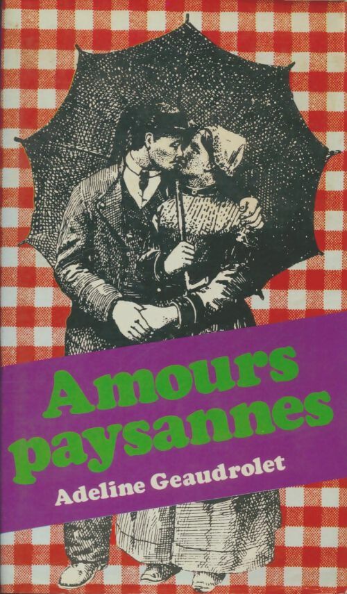 Livrenpoche : Amours paysannes - Adeline Geaudrolet - Livre