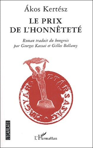 Livrenpoche : Le prix de l'honnêteté : La véritable histoire d'une enquête policière - Akos Kertész - Livre