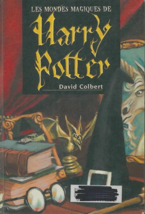 Livrenpoche : Les mondes magiques de Harry Potter - David Colbert - Livre