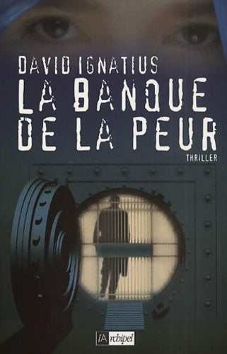Livrenpoche : La banque de la peur - David Ignatius - Livre