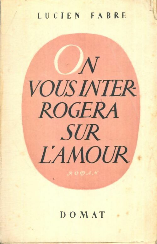 Livrenpoche : On vous interrogera sur l'amour - Lucien Fabre - Livre
