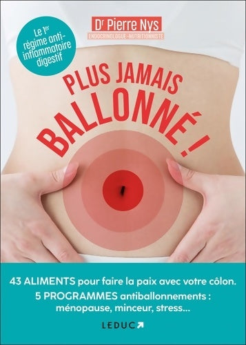 Livrenpoche : Plus jamais ballonné ! : Le 1er régime anti-inflammatoire digestif - Dr Pierre Nys - Livre