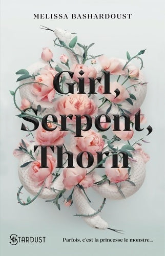 Livrenpoche : Girl serpent thorn - Melissa Bashardoust - Livre