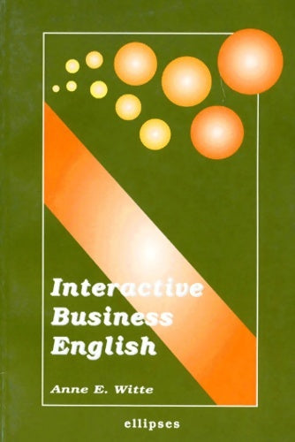 Livrenpoche : Interactive Business English - Anne E. Witte - Livre