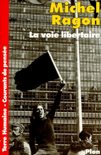 Livrenpoche : La voie libertaire - Michel Ragon - Livre