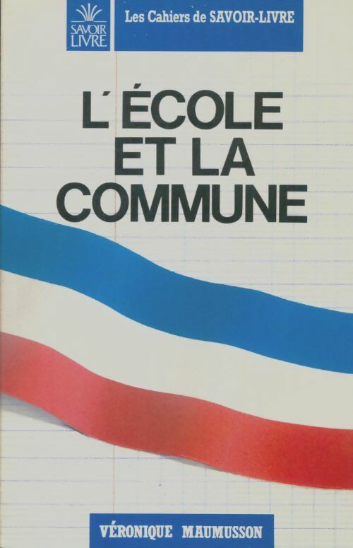Livrenpoche : L'école et la commune - Véronique Maumusson - Livre