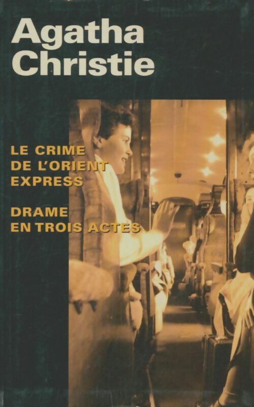 Livrenpoche : Le crime de l'orient express / Drame en trois actes - Agatha Christie - Livre