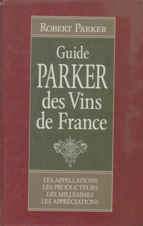 Livrenpoche : Guide parker des vins de France - Robert Parker - Livre
