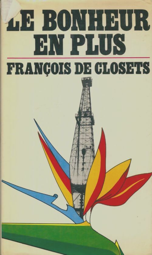 Livrenpoche : Le bonheur en plus - François De Closets - Livre