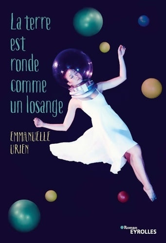Livrenpoche : La terre est ronde comme un losange - Emmanuelle Urien - Livre