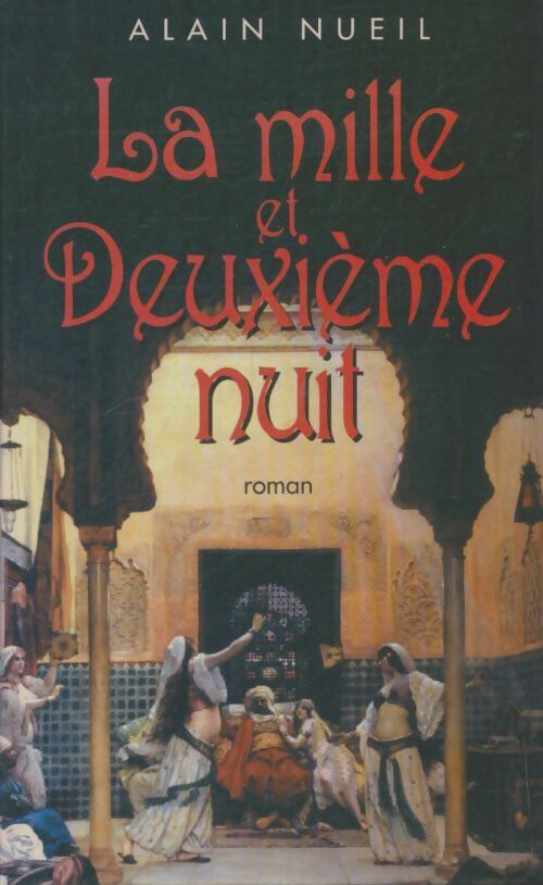 Livrenpoche : La mille et deuxième nuit - Alain Nueil - Livre