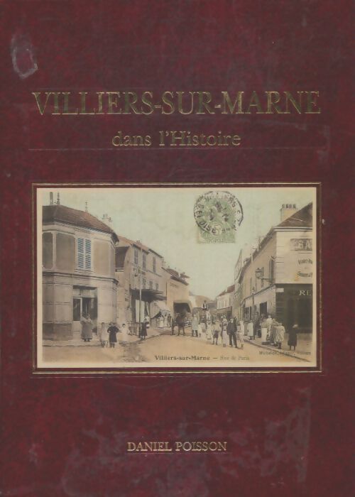 Livrenpoche : Villiers-sur-Marne dans l'histoire - Daniel Poisson - Livre