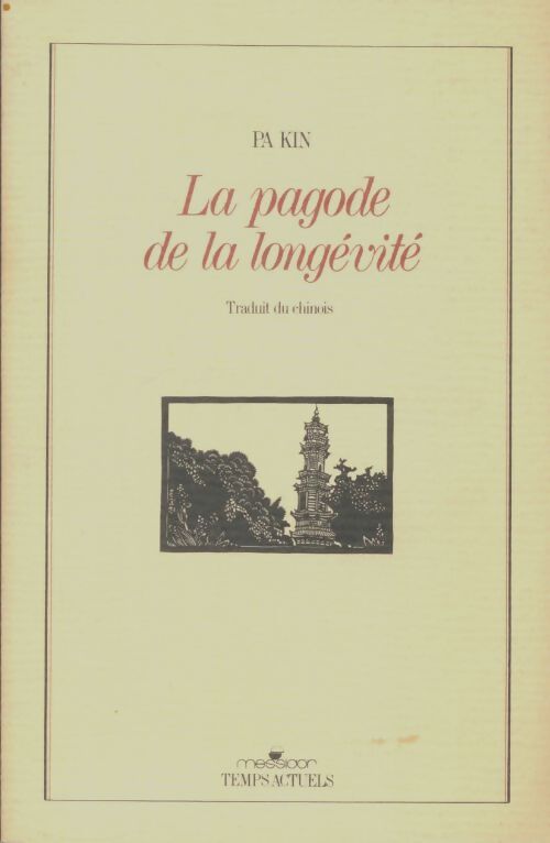 Livrenpoche : La pagode de la longévité - Pa Kin - Livre