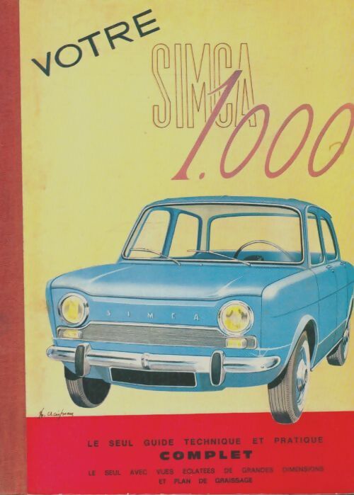Livrenpoche : Votre Simca 1000. Le seul guide technique et pratique complet. - Collectif - Livre