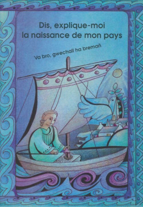 Livrenpoche : Dis, explique moi la naissance de mon pays - Collectif - Livre