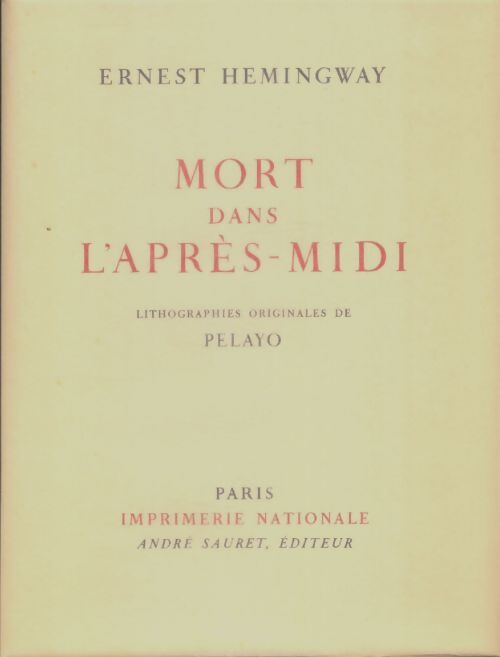 Mort dans l'après-midi - Ernest Hemingway - Livre