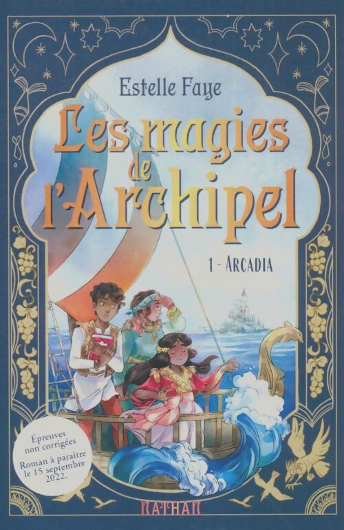 Livrenpoche : Les magies de l'archipel Tome I : Arcadia - Estelle Faye - Livre