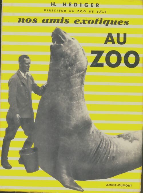 Livrenpoche : Nos amis exotiques au zoo - H. Hediger - Livre