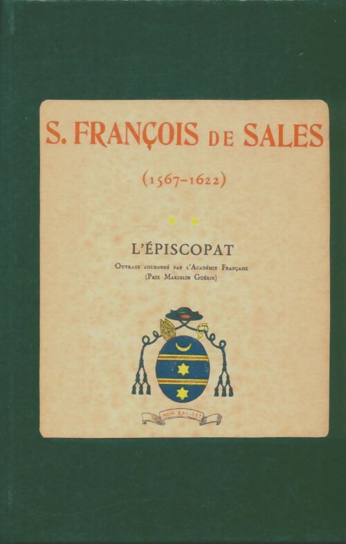 Livrenpoche : St François de Sales Tome II : L'épiscopat - Francis Trochu - Livre