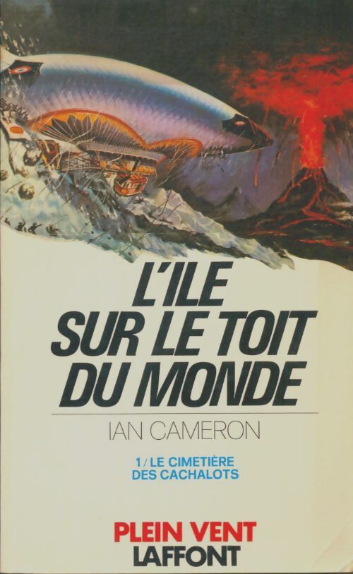 Livrenpoche : L'ile sur le toit du monde Tome I : Le cimetière des cachalots - Ian Cameron - Livre