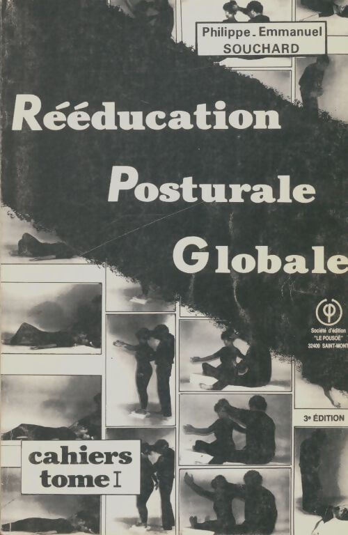Livrenpoche : Rééducation posturale globale Tome I - Philippe-Emmanuel Souchard - Livre