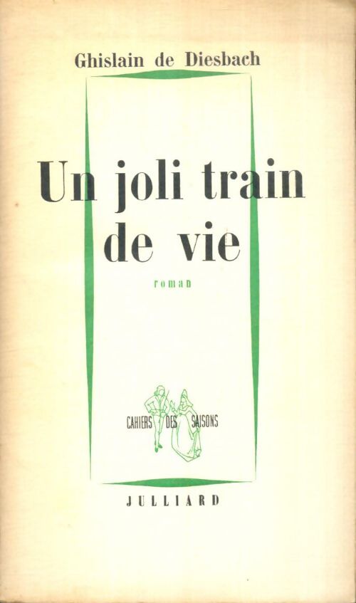 Livrenpoche : Un joli train de vie - Ghislain De Diesbach - Livre