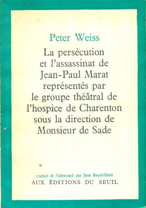 Livrenpoche : La persécution et l'assassinat de Jean-Paul Marat représentés par le groupe théâtral de l'hospice de Charenton sous la direction de Monsieur de Sade - Peter Weiss - Livre