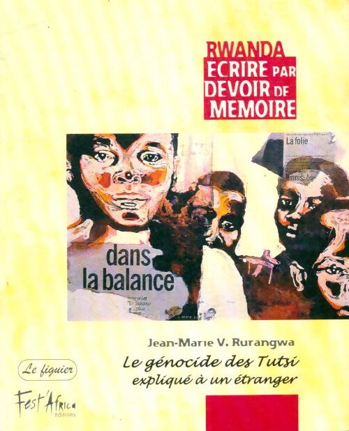 Livrenpoche : Le génocide des tutsis expliqué a un étranger - Jean-Marne V. Rurangwa - Livre