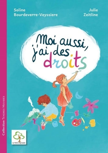 Livrenpoche : Moi aussi j'ai des droits - Soline Bourdeverre-veyssiere - Livre