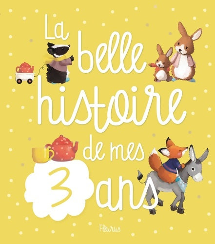 Livrenpoche : La belle histoire de mes 3 ans - Claire Bertholet - Livre