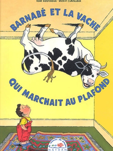 Livrenpoche : Barnabé et la vache qui marchait au plafond - R. Gouichoux - Livre