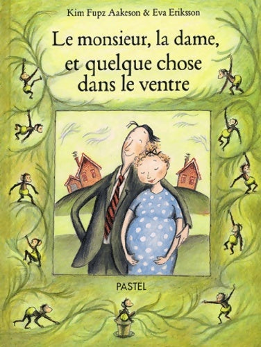 Livrenpoche : Monsieur la dame et quelque chose dans le ventre - Kim Fupz Aakeson - Livre