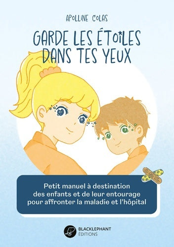 Livrenpoche : Garde les étoiles dans tes yeux - Apolline Colas - Livre