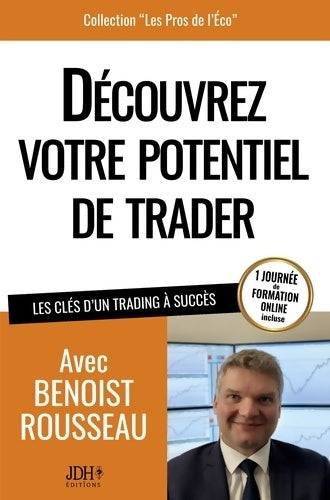 Livrenpoche : Découvrez votre potentiel de trader : Les clés d'un trading à succès - Benoist Rousseau - Livre