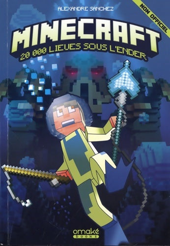 Livrenpoche : Minecraft - 20 000 Lieues sous l'Ender - Alexandre Sanchez - Livre