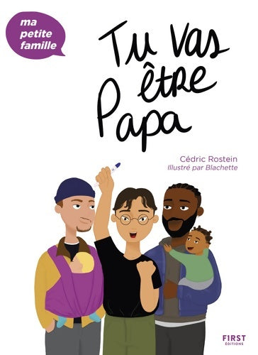 Livrenpoche : Tu vas être papa - Ma p'tite famille : Livre pour futur papa apprendre à élever son enfant autrement grâce aux méthodes de l'éducation positive devenir papa sans stress - Cédric Rostein - Livre